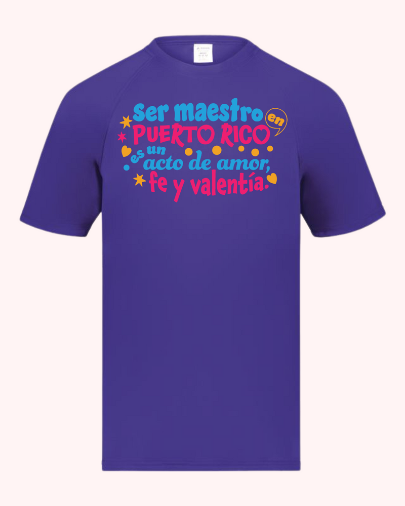 T Shirt - Ser Maestro en Puerto Rico es un acto de Amor, Fe y Valentía