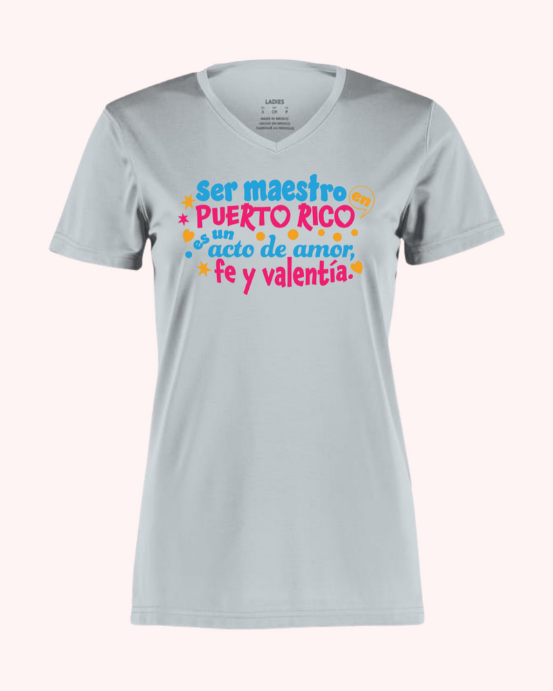 T Shirt - Ser Maestro en Puerto Rico es un acto de Amor, Fe y Valentía