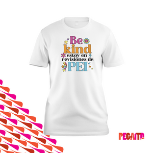 T Shirt Be Kind Revisiones de PEI