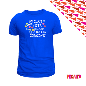 T Shirt - My class is full of sweet hearts