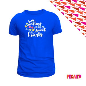 T Shirt - My class is full of sweet hearts