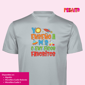 T Shirt Yo Enseño a mis científicos favoritos